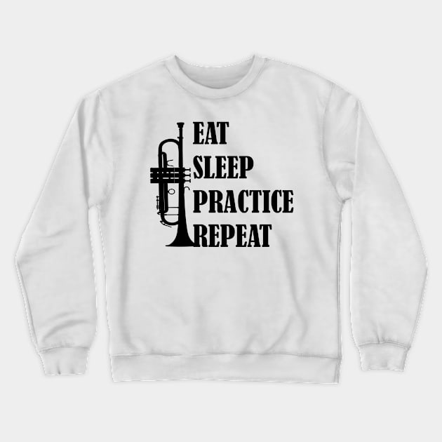 Eat Sleep Practice Repeat: Trumpet Crewneck Sweatshirt by GeneticRambles
